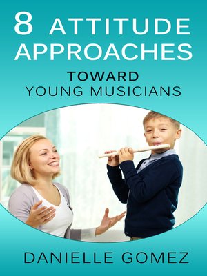 cover image of 8 Attitude Approaches Toward Young Musicians